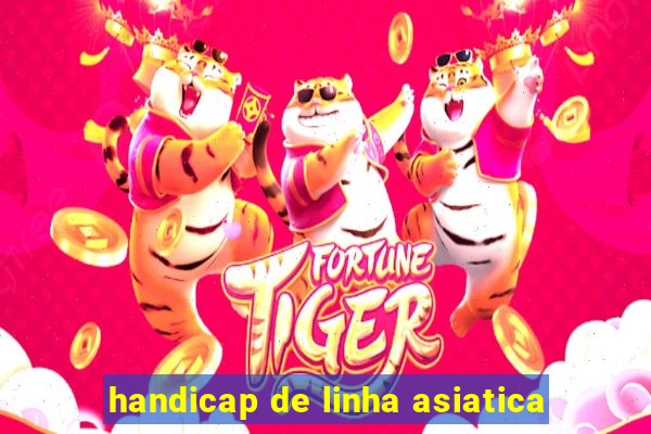 handicap de linha asiatica